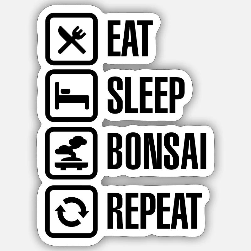 Eat Sleep Bosai Repeat Japanese small tree pruning Sticker size S (10 x 10 cm)