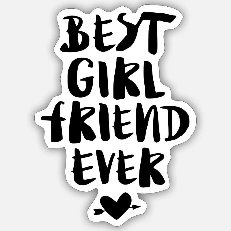 Best Girlfriend Ever - Sticker size S (10 x 10 cm) - white matte