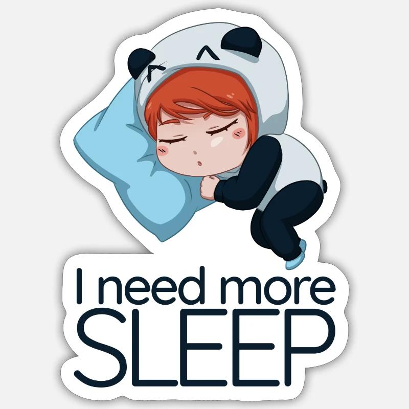 Need more sleep - Sticker size S (10 x 10 cm) - white matte