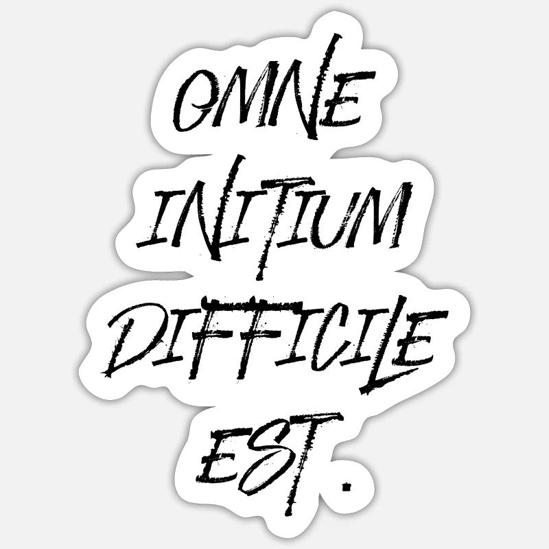 tout commencement est difficile citation latine écriture Sticker taille S (10 x 10 cm)