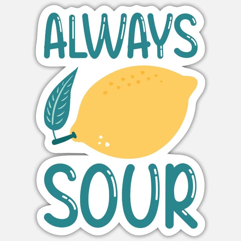 Immer sauer - Sticker Größe S (10 x 10 cm) - Mattweiß
