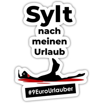Sylt tot - Sylt nach meinen Urlaub | 9€ Ticket - Sticker Größe S (10 x 10 cm) - Mattweiß - Vorne