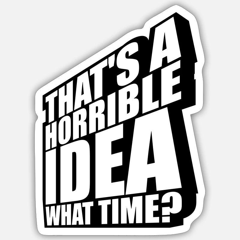 C’est une idée horrible Sticker taille S (10 x 10 cm)