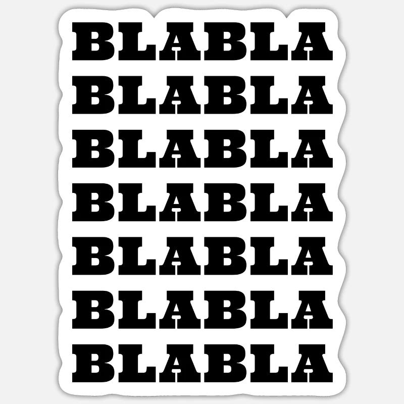 Blablabla - Sticker Größe S (10 x 10 cm) - Mattweiß