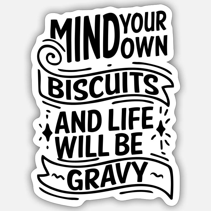 FAITES ATTENTION À VOS PROPRES BISCUITS Sticker taille S (10 x 10 cm)