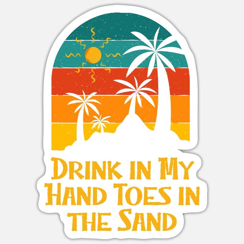 Boire dans ma main les orteils dans la plage de sable boire Sticker taille S (10 x 10 cm)