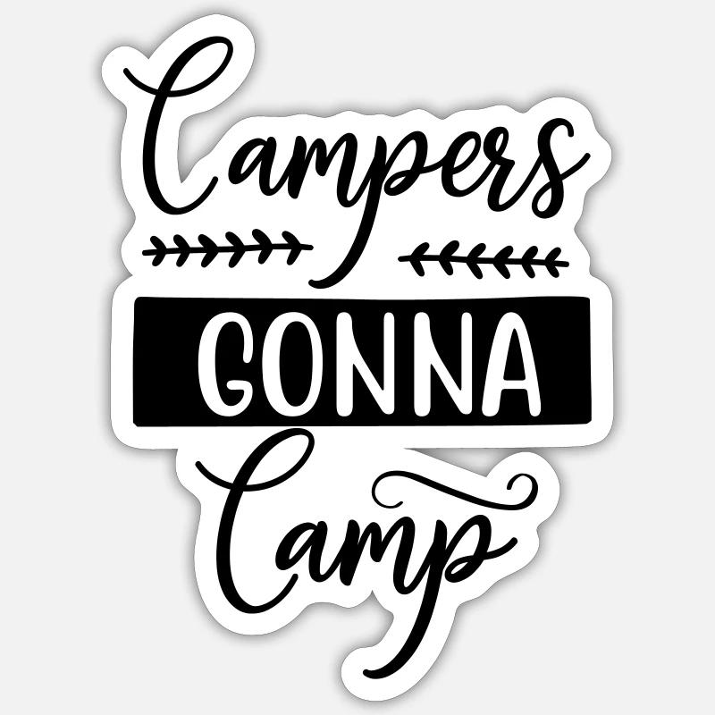 Campers Gonna Camp - Sticker size S (10 x 10 cm) - white matte