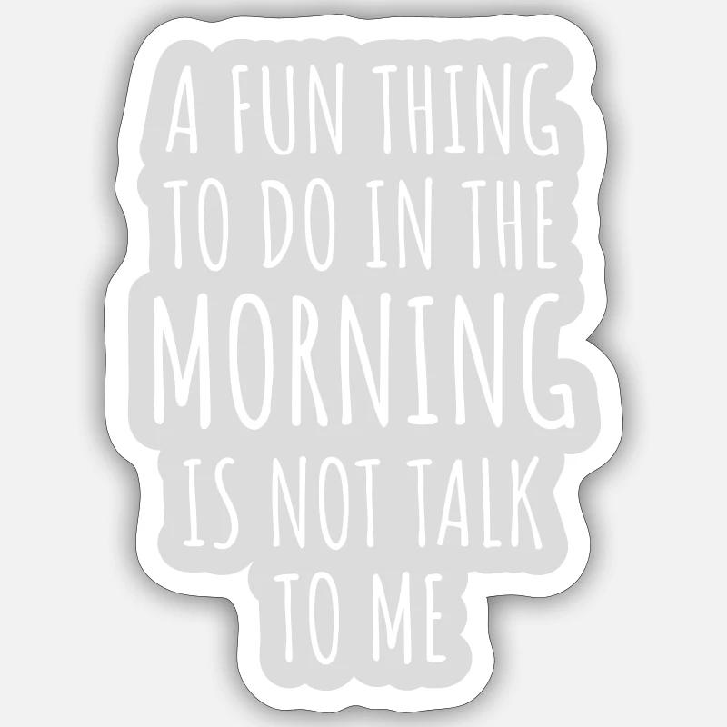 not talk to me - Sticker Größe S (10 x 10 cm) - Mattweiß