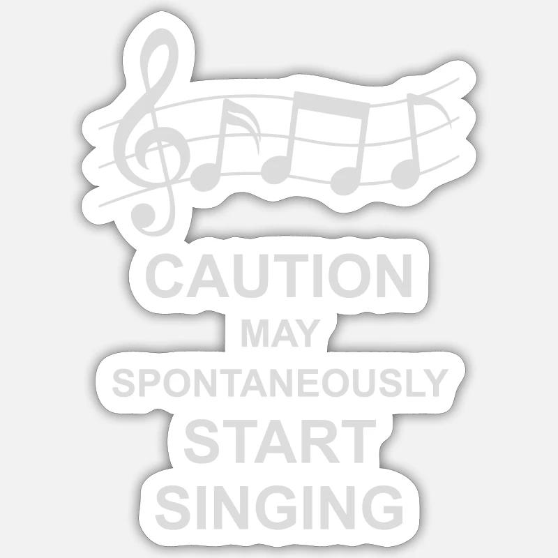 may spontaneously start singing Sticker Größe S (10 x 10 cm)