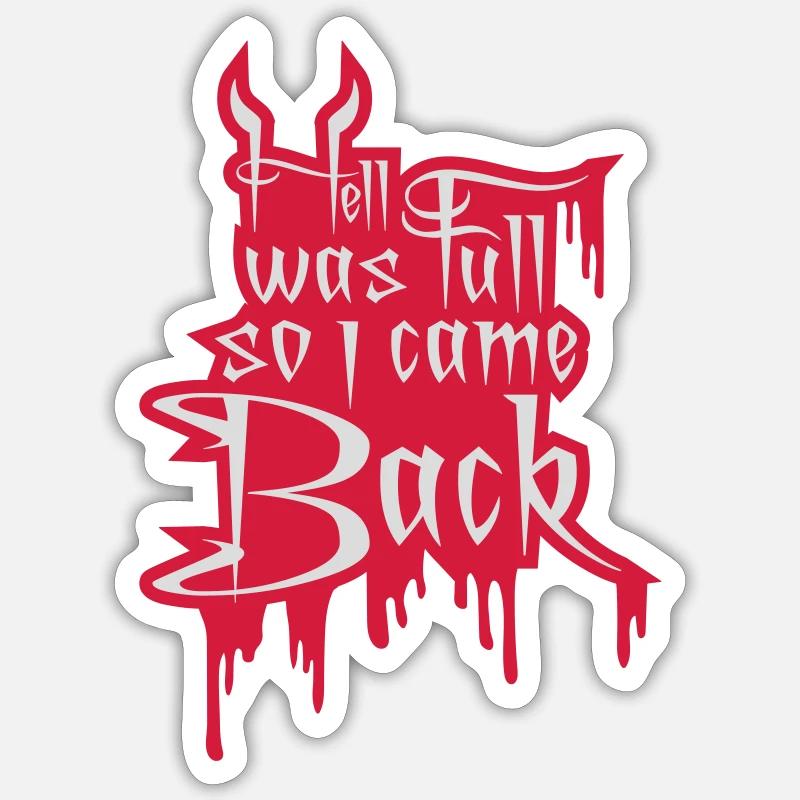hell was full Quote - Sticker size S (10 x 10 cm) - white matte