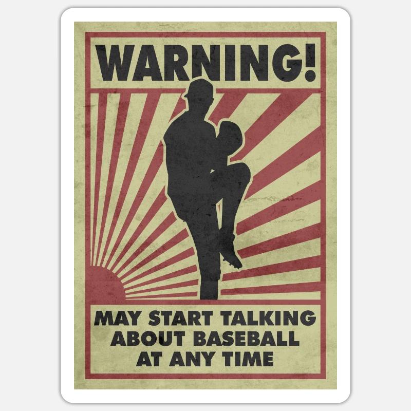 Baseball Warning. May start talking about Sticker size S (10 x 10 cm)