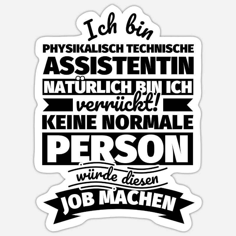Physikalisch technische Assistentin Geschenke Sticker Größe S (10 x 10 cm)