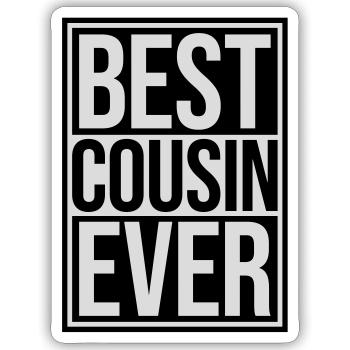 best cousin ever Zitat - Sticker Größe S (10 x 10 cm) - Mattweiß - Vorne