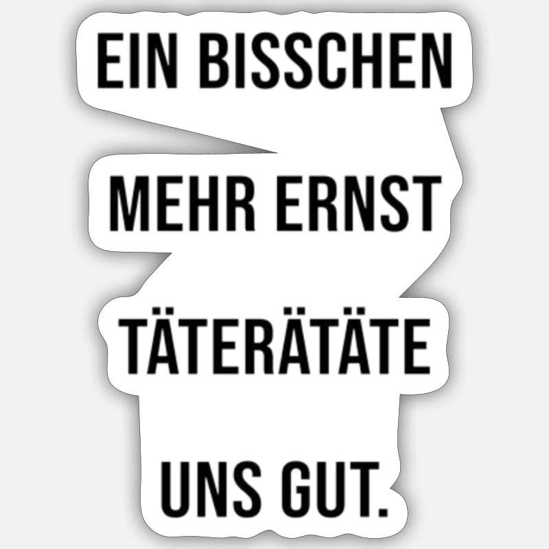 Witziger Spruch, der den tag einfach besser macht - Sticker Größe S (10 x 10 cm) - Mattweiß