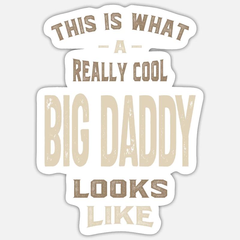 Vraiment cool Big Daddy - Sticker taille S (10 x 10 cm) - blanc mat