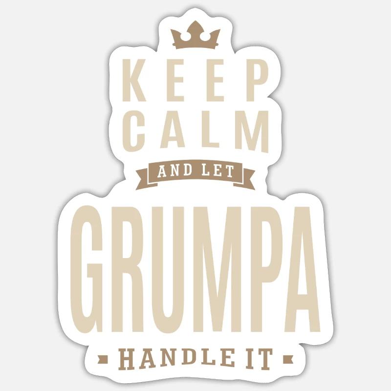 Keep Calm Grumpa Sticker size S (10 x 10 cm)
