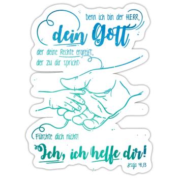 Jesaja Bibelvers Ich helfe dir - Sticker Größe S (10 x 10 cm) - Mattweiß - Vorne