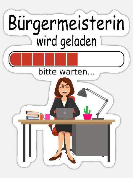 neuen Amtsantritt Amtseinführung Bürgermeisterin - Sticker Größe S (10 x 10 cm) - Mattweiß