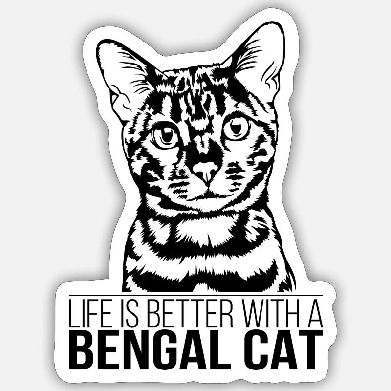 Bengal Cat life is better Katze Katzen Wilsigns - Sticker Größe S (10 x 10 cm) - Mattweiß