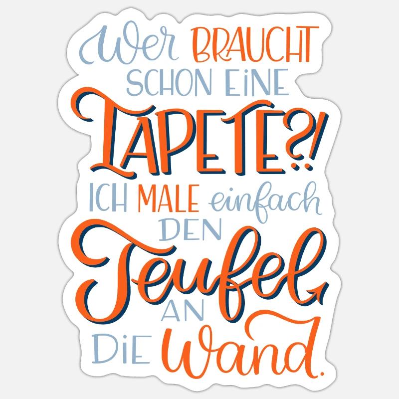 Tapete oder Teufel an die Wand malen? - Sticker Größe S (10 x 10 cm) - Mattweiß