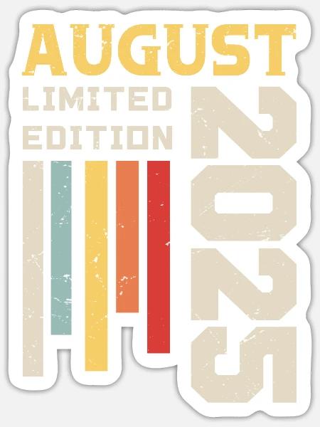 August 2025 - Geburtstagsgeschenk August 2025 August - Sticker Größe S (10 x 10 cm) - Mattweiß