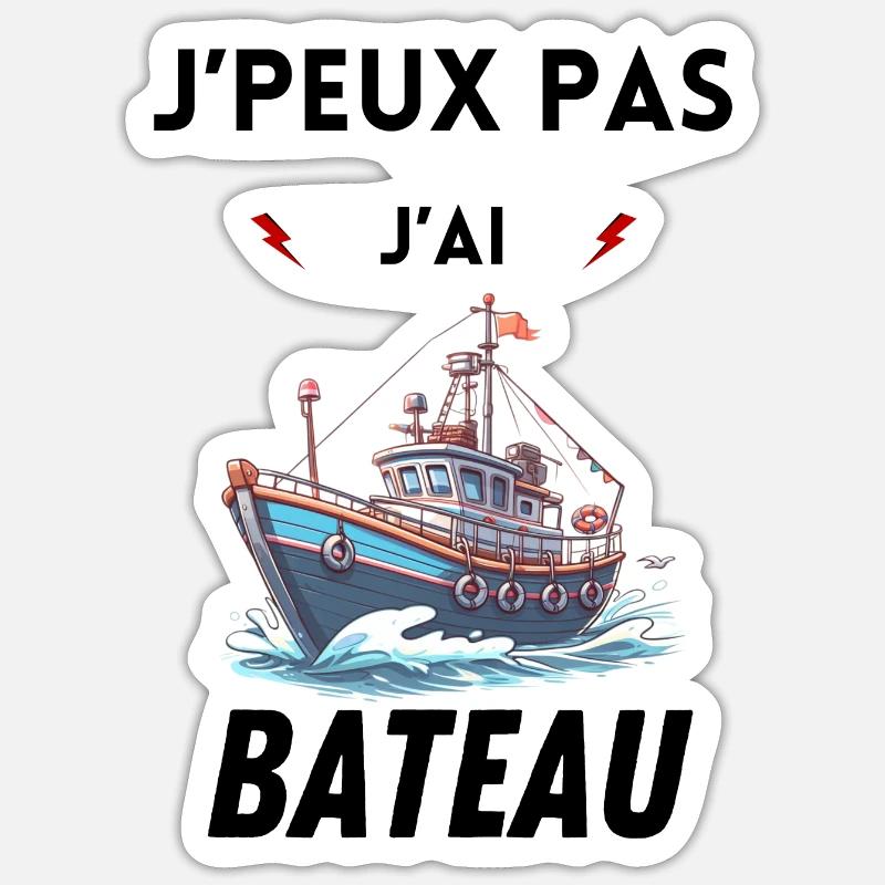 Je peux pas j ai BATEAU - Sticker taille S (10 x 10 cm) - blanc mat