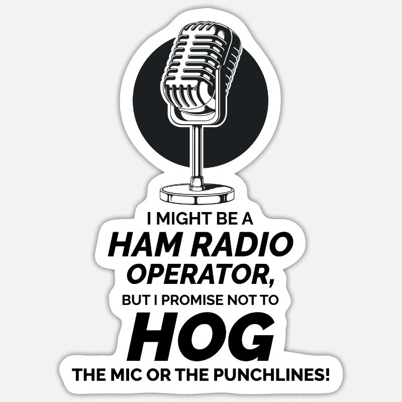 Humorvoller Amateurfunker ohne Mikrofon oder Pointe Sticker Größe S (10 x 10 cm)
