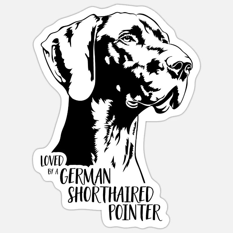 Loved by a German Shorthaired Pointer Hundespruch - Sticker Größe S (10 x 10 cm) - Mattweiß