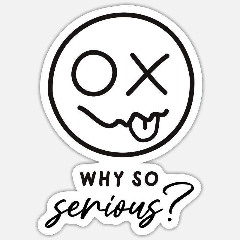 Pourquoi est-ce si grave ? - Sticker taille S (10 x 10 cm) - blanc mat