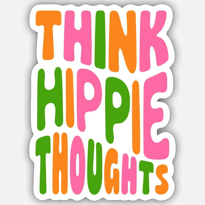 Think Hippie Thoughts - Sticker Größe S (10 x 10 cm) - Mattweiß
