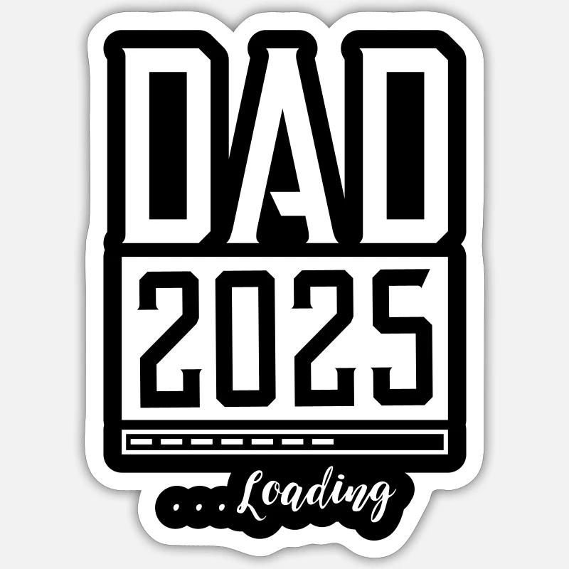Dad 2025 Loading Papa - Sticker size S (10 x 10 cm) - white matte