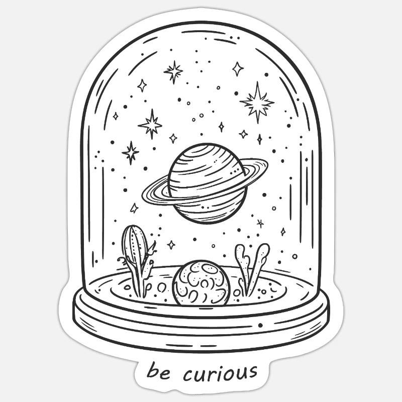 be curious Sticker size S (10 x 10 cm)