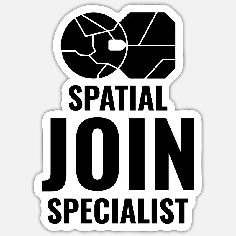 Spatial Join GIS Data Analyst Mapping Expert Sticker size S (10 x 10 cm)