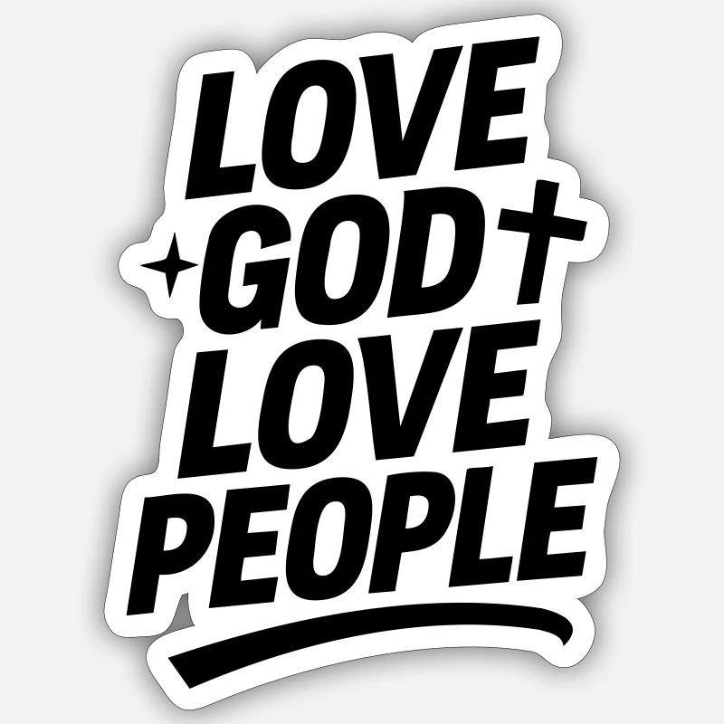 Liebe Gott und liebe Deinen Nächsten - Sticker Größe S (10 x 10 cm) - Mattweiß