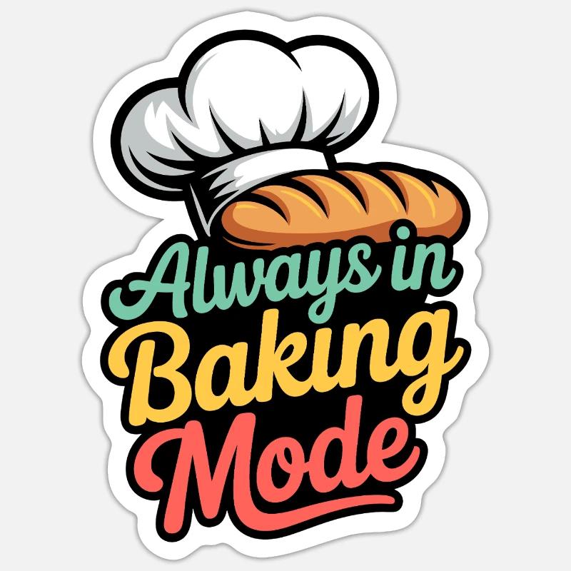 Always in Baking Mode - Sticker size S (10 x 10 cm) - white matte