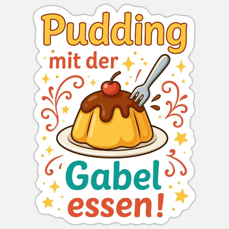 Pudding mit der Gabel Essen  Sticker Größe S (10 x 10 cm)