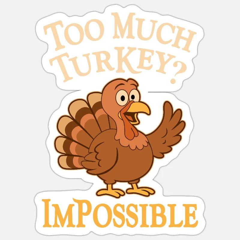 Trop de THANKSGIVING de dinde - Sticker taille S (10 x 10 cm) - blanc mat
