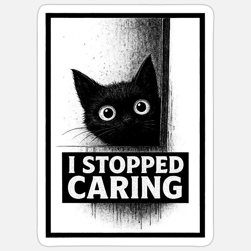 Stopped Caring Cat - Sticker size S (10 x 10 cm) - white matte