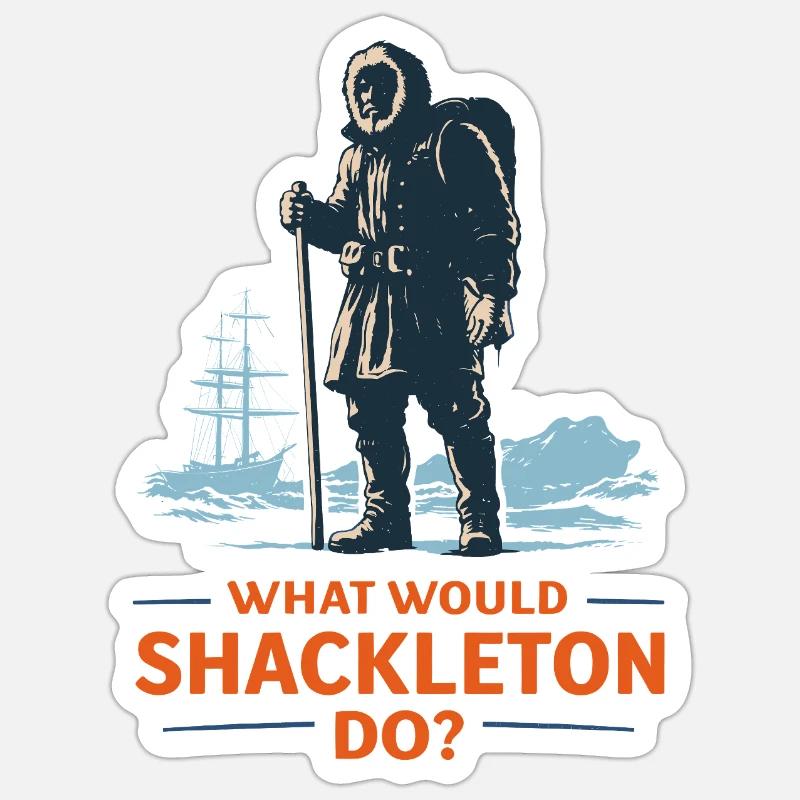 What would Shackleton do? - Sticker size S (10 x 10 cm) - white matte