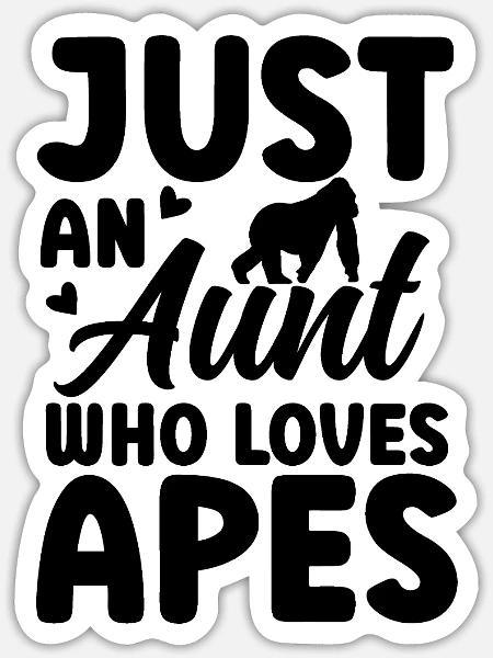 Affe Tante Spruch - Sticker Größe S (10 x 10 cm) - Mattweiß