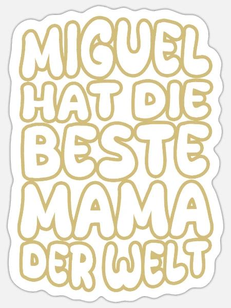 Mama Miguel - Sticker Größe S (10 x 10 cm) - Mattweiß