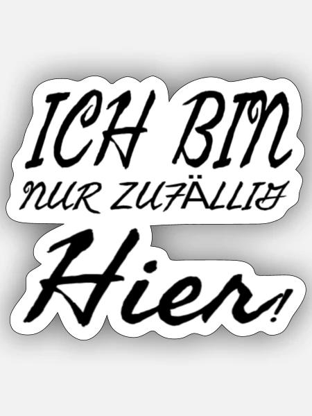 Ich bin nur zufällig hier - Sticker Größe S (10 x 10 cm) - Mattweiß