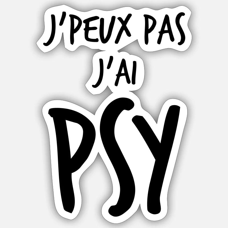 j'peux pas j'ai psy - Sticker taille S (10 x 10 cm) - blanc mat