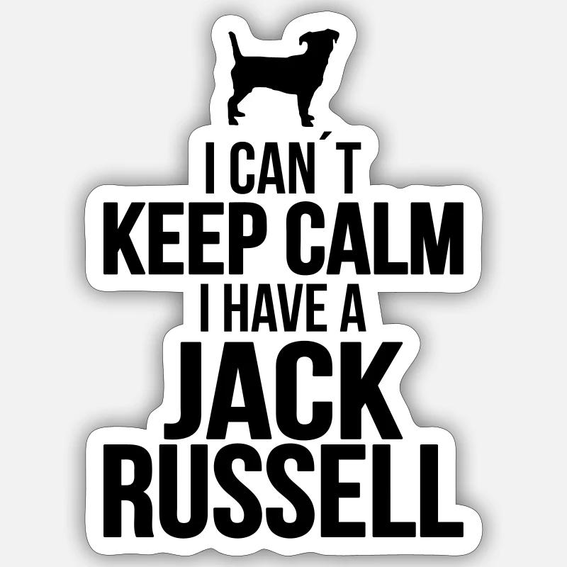 I can´t KEEP CALM Jack Russell Terrier Hundespruch Sticker Größe S (10 x 10 cm)