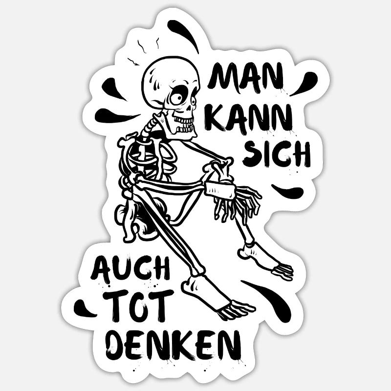 Skeleton You can also think about dead bones - Sticker size S (10 x 10 cm) - white matte