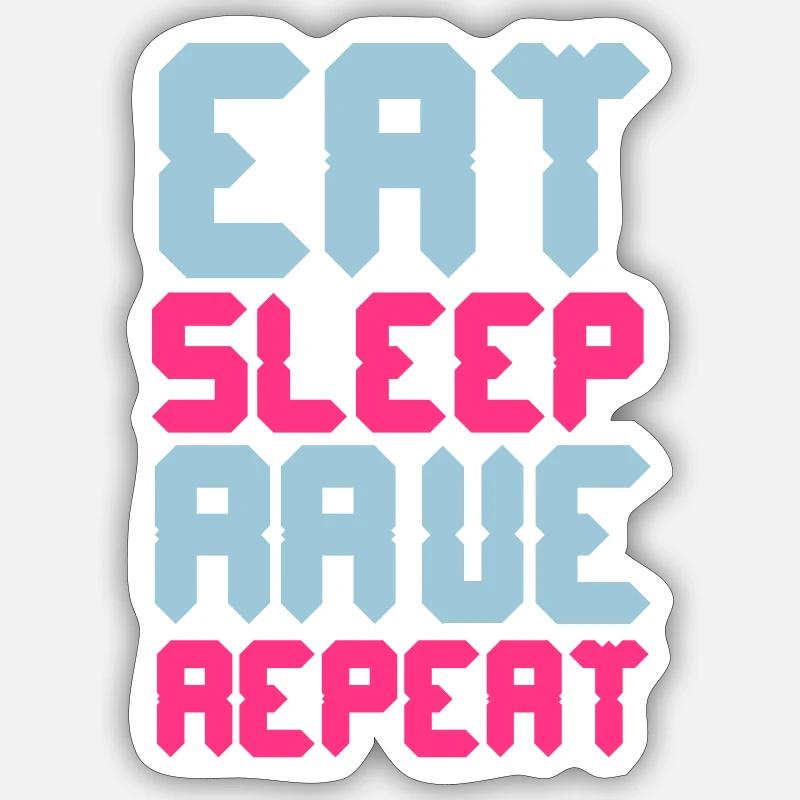 Eat Sleep Rave Repeat - Sticker size S (10 x 10 cm) - white matte