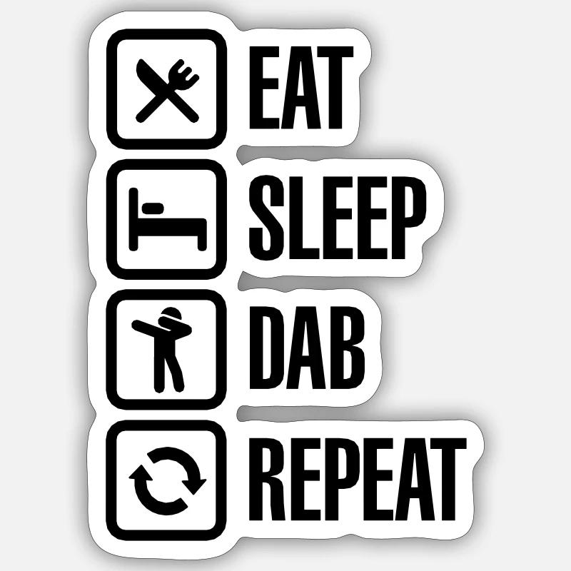 Eat - Sleep - The Dab - Repeat (Dabbing) - Sticker Größe S (10 x 10 cm) - Mattweiß