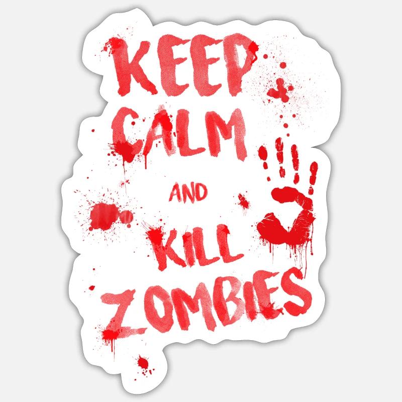 keep calm and kill zombies Sticker size S (10 x 10 cm)