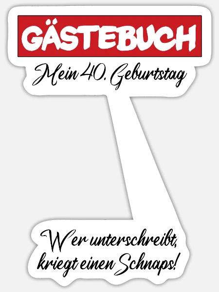 Gästebuch 40.Geburtstag Gästeliste Geschenkidee - Sticker Größe S (10 x 10 cm) - Mattweiß