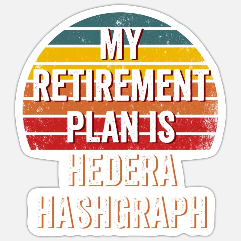 Mon plan de retraite est Hedera Hashgraph - Hedera - Sticker taille S (10 x 10 cm) - blanc mat